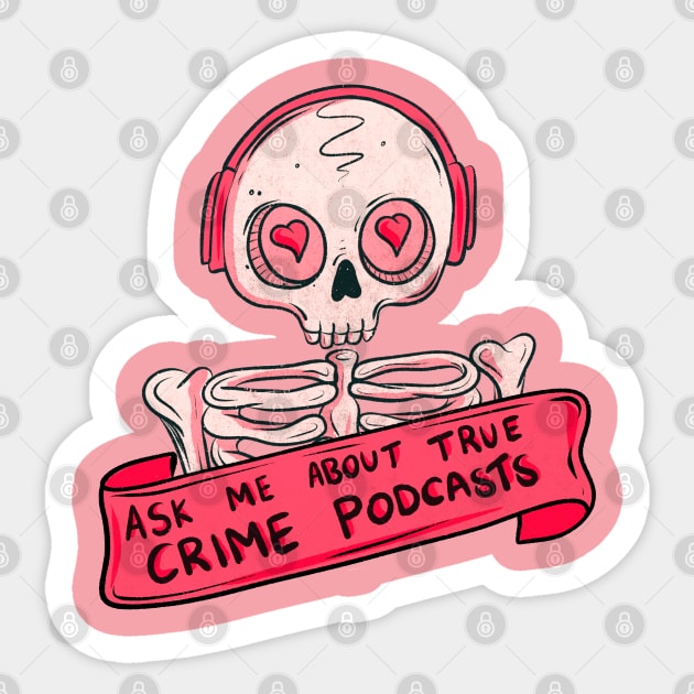 Ask me about true crime podcasts Sticker by Jess Adams